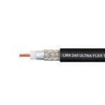 LMR®-240-UF UltraFlex Communications Coax